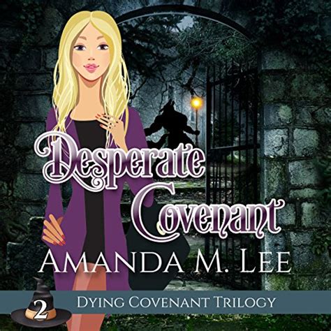 Desperate Covenant Dying Covenant Trilogy Book 2 Kindle Editon