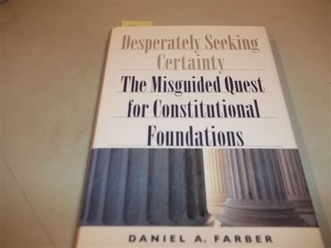 Desperately Seeking Certainty The Misguided Quest for Constitutional Foundations Epub