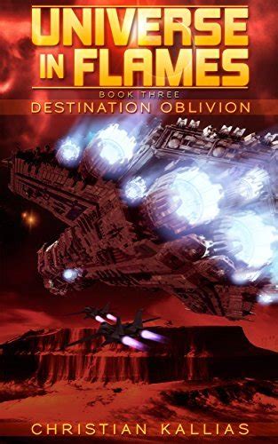 Destination Oblivion Universe in Flames Book 3 Reader