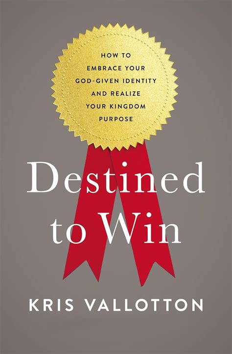 Destined To Win How to Embrace Your God-Given Identity and Realize Your Kingdom Purpose PDF