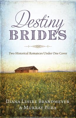 Destiny Brides Two Historical Romances Under One Cover Brides and Weddings Doc