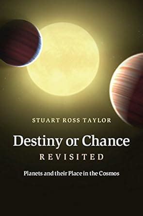 Destiny or Chance Revisited Planets and their Place in the Cosmos Kindle Editon