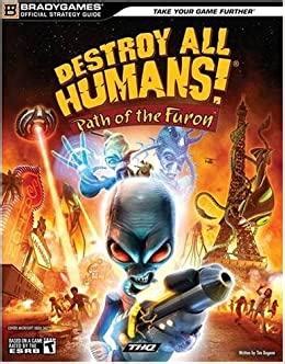 Destroy All Humans Path of the Furon Official Strategy Guide Bradygames Official Strategy Guide Doc