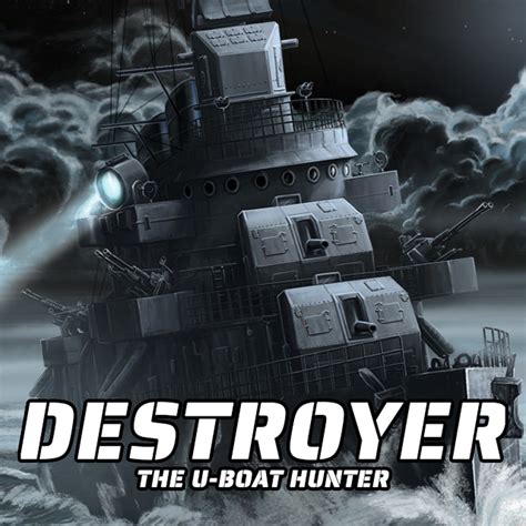 Destroyer U-Boat Hunter: A Silent Guardian of the Deep