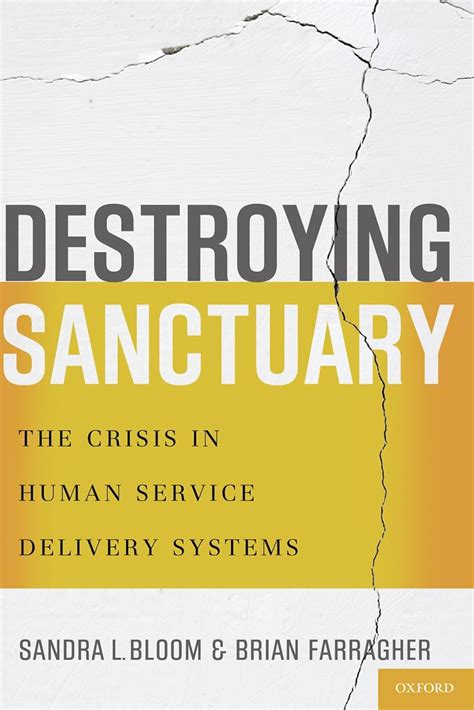 Destroying Sanctuary The Crisis in Human Service Delivery Systems Kindle Editon