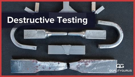 Destructive Testing Methods