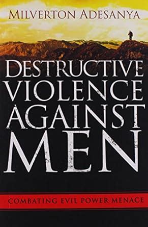 Destructive Violence Against Men Kindle Editon