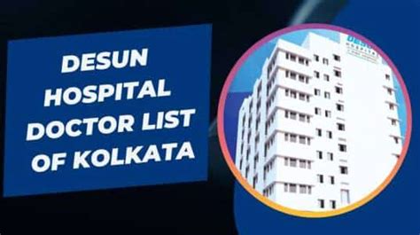 Desun Hospital Doctor List: A Guide to Excellence in Healthcare