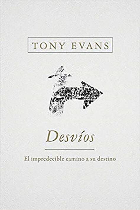 Desvíos Detours Un impredecible camino hacia su destino Spanish Edition Kindle Editon