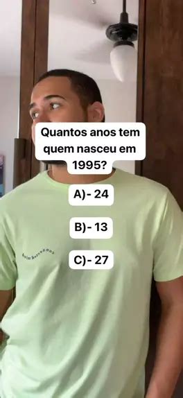 Desvendando o Enigma: Quantos Anos Tem Quem Nasceu em 1995?