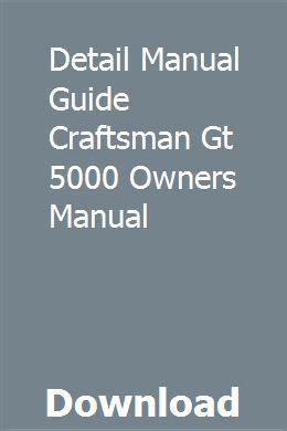 Detail Manual Guide Craftsman Gt 5000 Owners Manual Ebook Reader