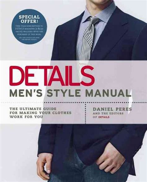 Details Men s Style Manual The Ultimate Guide for Making Your Clothes Work for You Doc