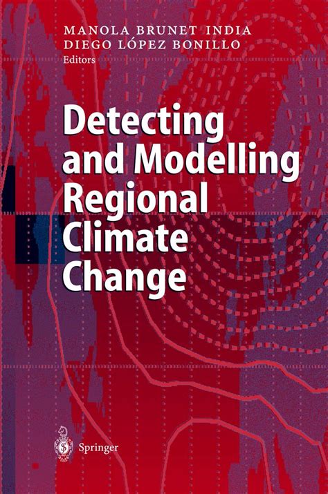 Detecting and Modelling Regional Climate Change 1st Edition Reader