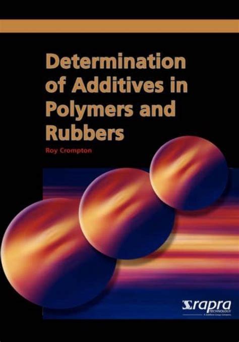 Determination of Additives in Polymers and Rubbers Reader