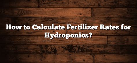 Determine the Fertilizer Rate: