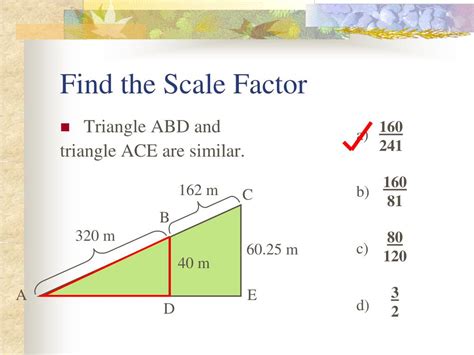 Determine the scale factor: