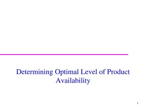 Determining the Optimal Level