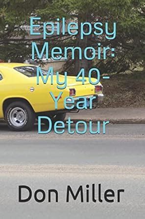 Detour A 40-Year Epilepsy Memoir Doc