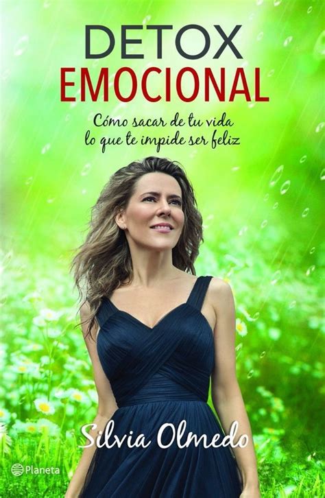 Detox emocional Cómo sacar de tu vida lo que te impide ser feliz Spanish Edition PDF