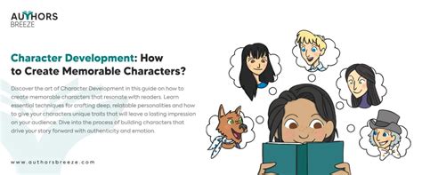 Develop Memorable Characters: