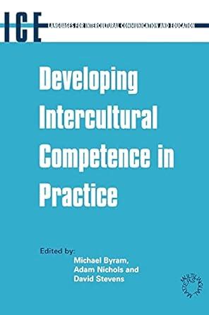 Developing Intercultural Competence in Practice (Languages for Intercultural Communication and Educ Doc