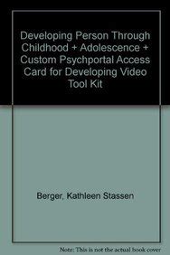 Developing Person Through Childhood and Adolescence Looseleaf and Custom Psychport Access Card for Developing Video Tool Kit