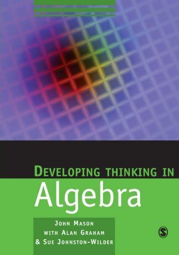 Developing Thinking in Algebra Published in association with The Open University Reader