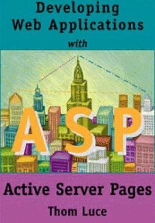 Developing Web Applications with Active Server Pages Kindle Editon