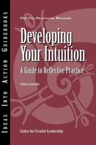 Developing Your Intuition A Guide to Reflective  Practice Reader