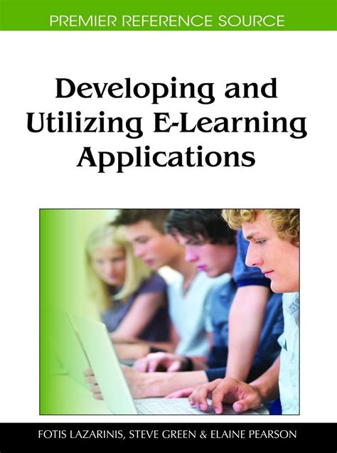 Developing and Utilizing E-learning Applications 1st Edition Doc