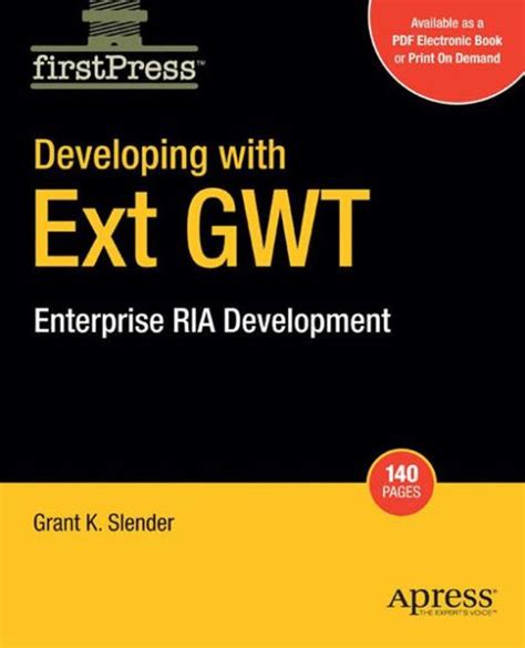 Developing with Ext GWT Enterprise RIA Development Kindle Editon