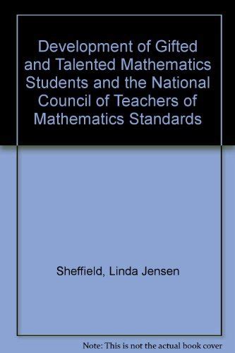 Development of Gifted and Talented Mathematics Students and the National Council of Teachers of Mathematics Standards Kindle Editon