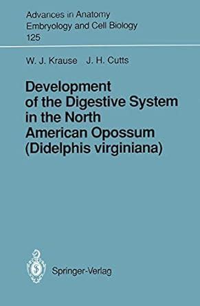 Development of the Digestive System in the North American Opossum, Didelphis Virginiana Kindle Editon