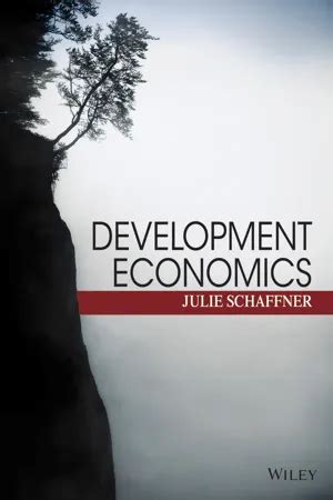 Development_Economics_Theory_Empirical_Research_and_Policy_Analysis_eBook_Julie_Schaffner Ebook Doc