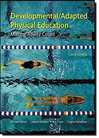 Developmental/Adapted Physical Education: Making Ability Count (5th Edition) Doc