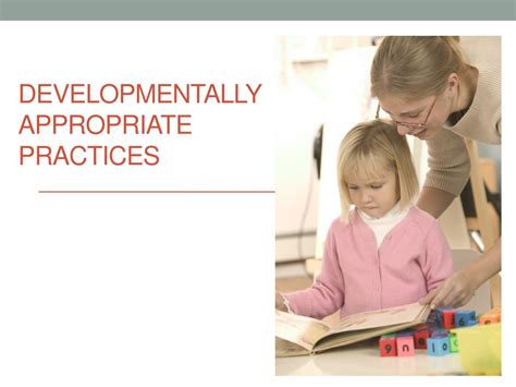 Developmental Appropriateness: