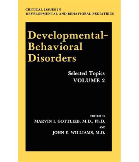 Developmental-Behavioral Disorders, Vol. 2 Selected Topics 1st Edition PDF