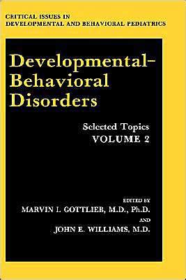 Developmental-Behavioral Disorders, Vol. 2 Selected Topics 1st Edition PDF