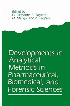 Developments in Analytical Methods in Pharmaceutical, Biomedical, and Forensic Sciences 1st Edition Doc