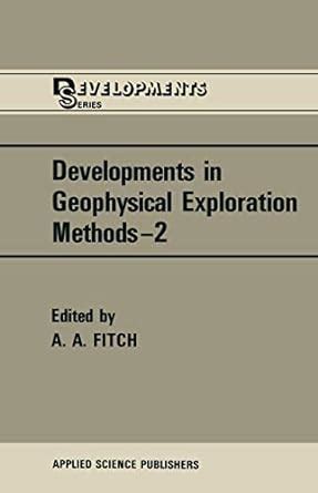 Developments in Geophysical Exploration Methods 1st Edition Reader