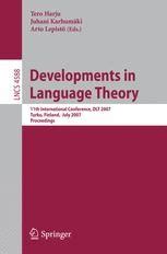 Developments in Language Theory 11th International Conference, DLT 2007, Turku, Finland, July 3-6, 2 PDF