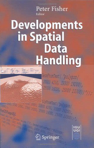 Developments in Spatial Data Handling 11th International Symposium on Spatial Data Handling 1st Edit Kindle Editon