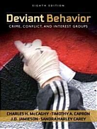 Deviant Behavior Crime Conflict and Interest Groups 7th Edition Reader