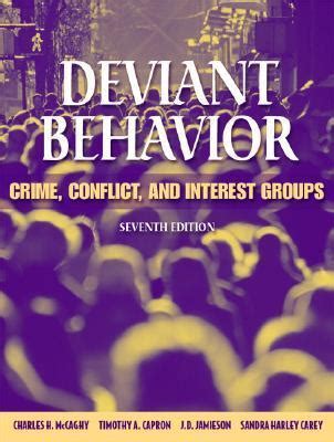 Deviant Behavior Crime Conflict and Interest Groups 7th Edition Reader