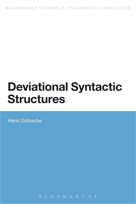 Deviational Syntactic Structures (Continuum Studies in Theoretical Linguistics) Kindle Editon