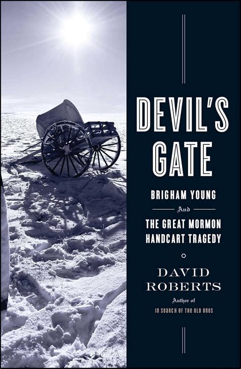 Devil s Gate Brigham Young and the Great Mormon Handcart Tragedy Doc