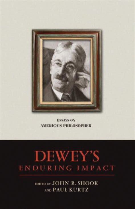 Dewey's Enduring Impact Essays on America's Philosopher PDF