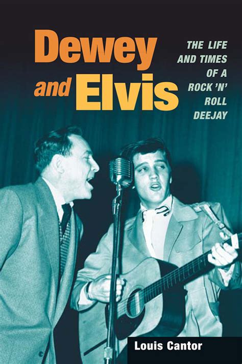 Dewey and Elvis: The Life and Times of a Rock n Roll Deejay (Music in American Life) Reader