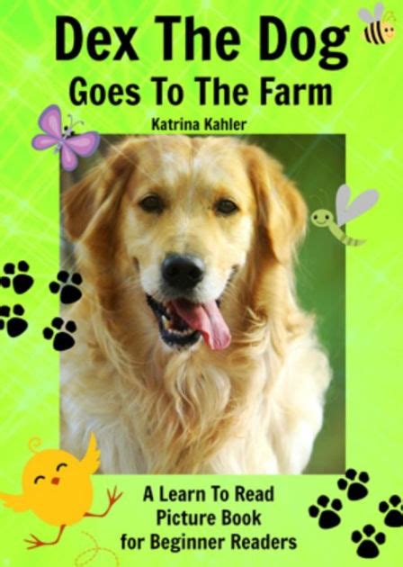 Dex The Dog Loves Baby Farm Animals Early Reader A Learn to Read Book for Beginner Readers Doc