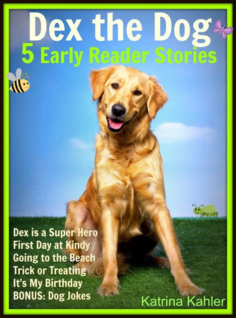 Dex The Dog is a Super Hero A Learn to Read Book for Beginning Readers